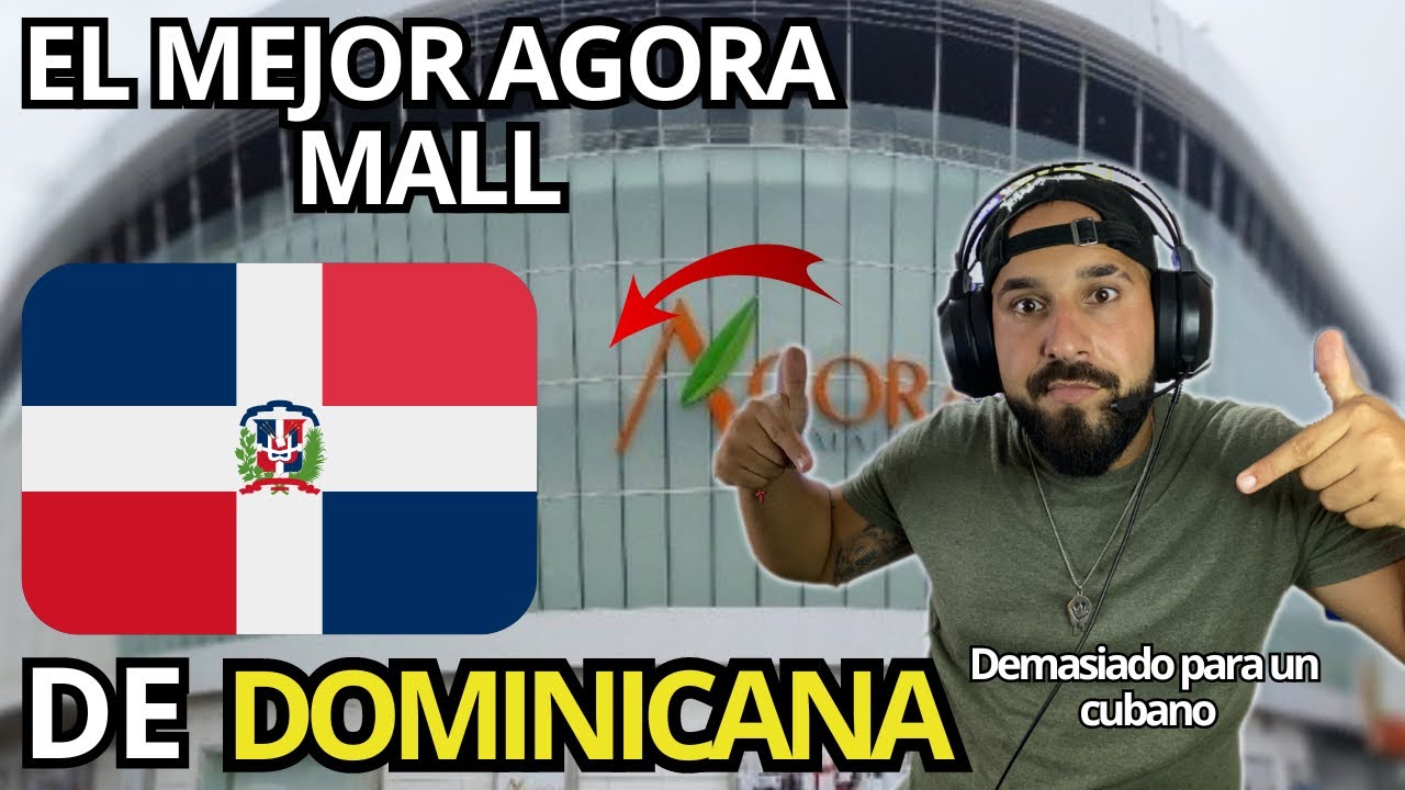 CUBANO🇨🇺 REACCIONA al AGORA  MALL en REPÚBLICA DOMINICANA 🇩🇴 @Eliza Cuba Vlogs