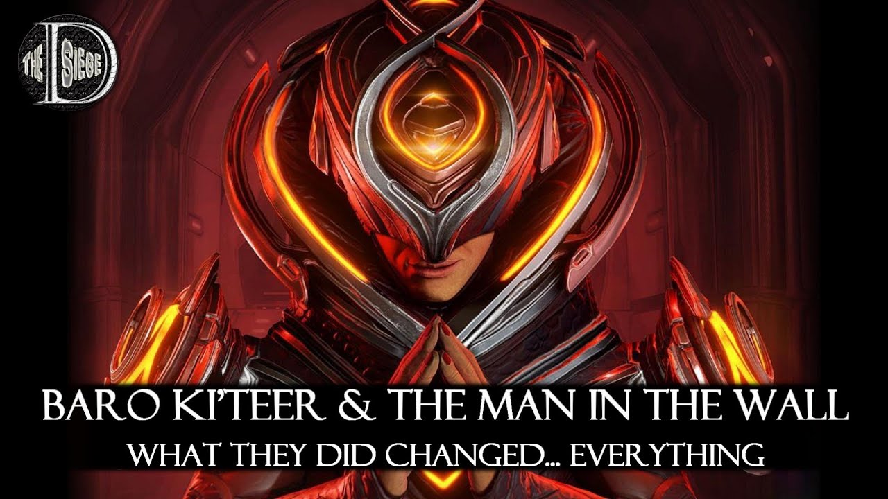 WARFRAME | BARO KI'TEER & THE MAN IN THE WALL CHANGED EVERYTHING