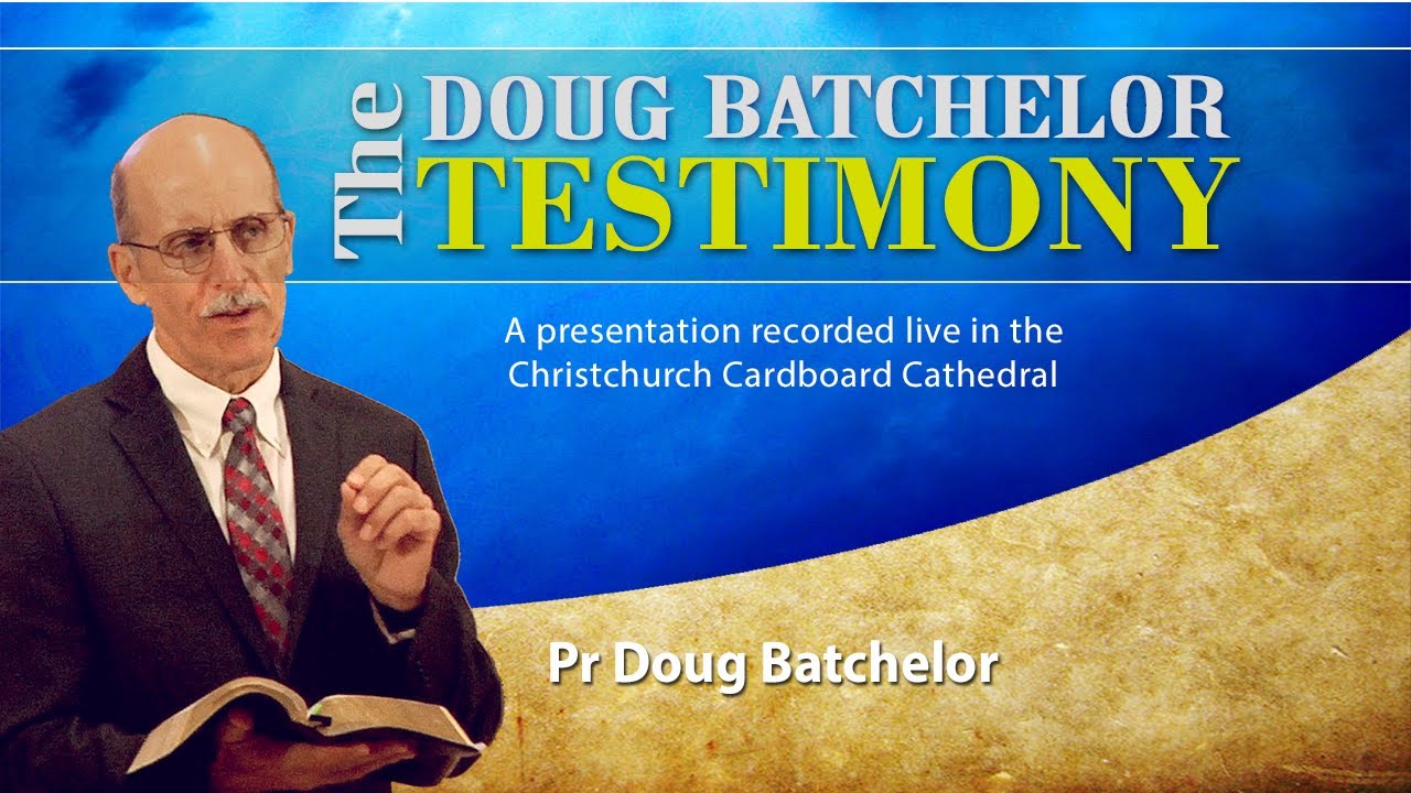 Doug Batchelor - Personal Testimony