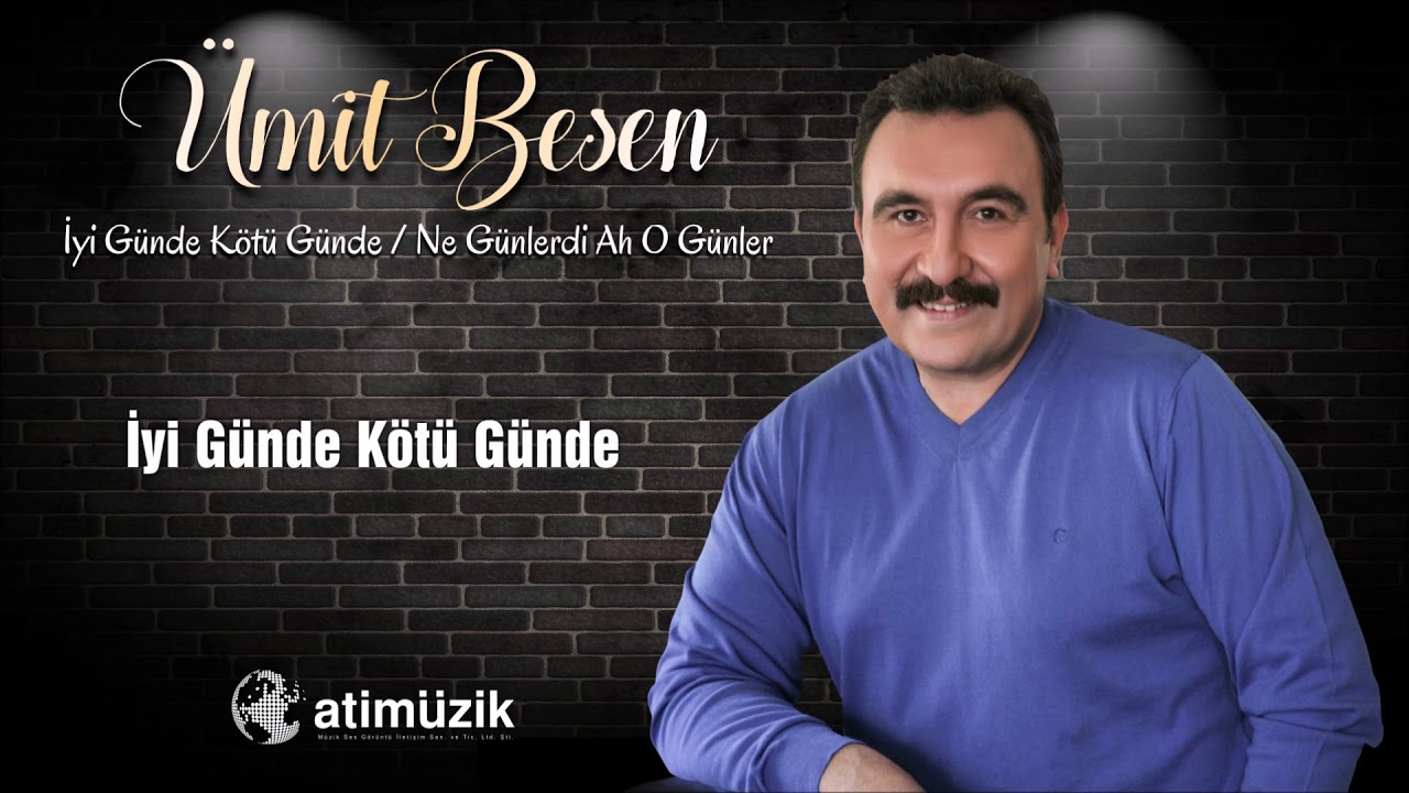 Ümit Besen - İyi Günde Kötü Günde [Official Audio] ✔️