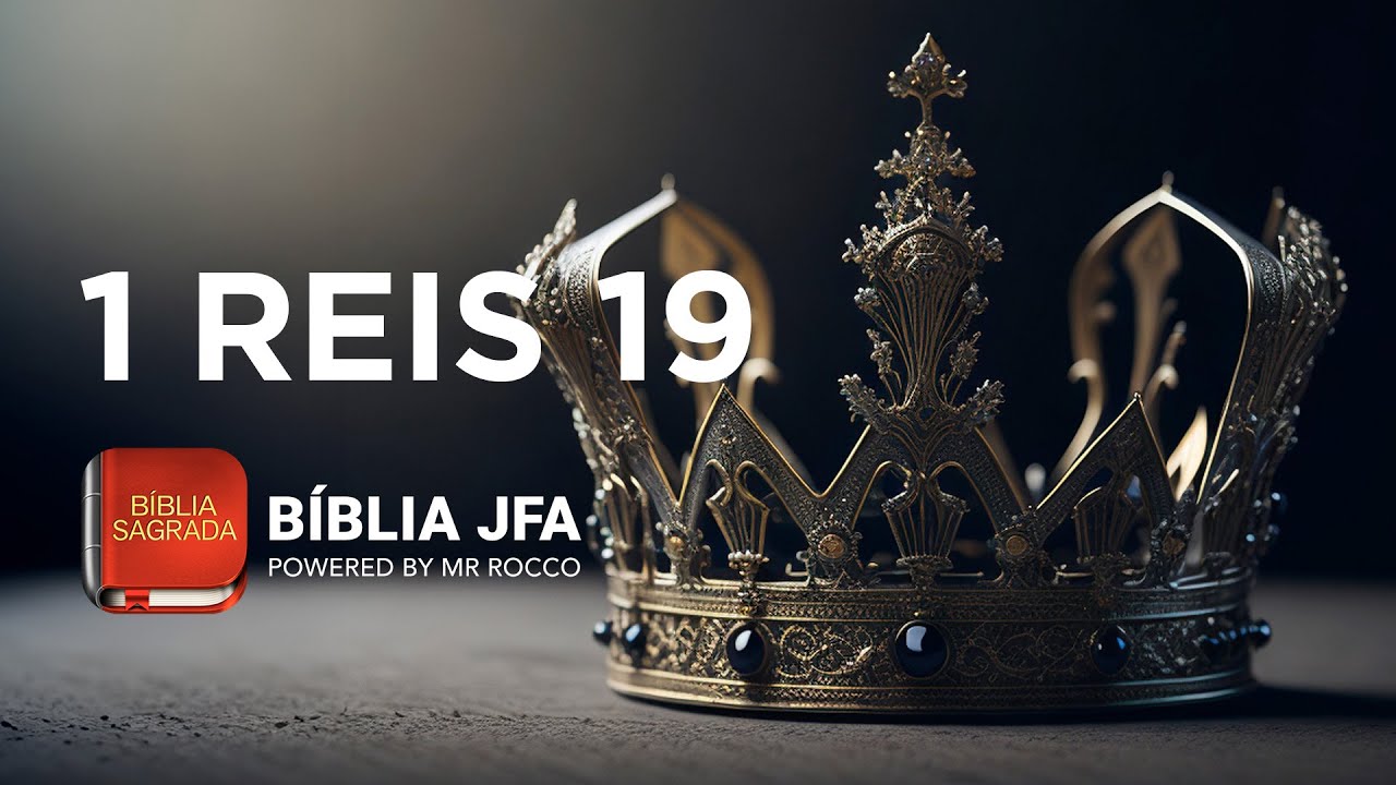 1 REIS 19 📖 - B&iacute;blia JFA Offline