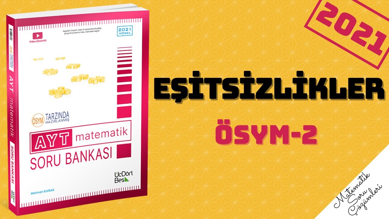 345 AYT 2021 MATEMATİK EŞİTSİZLİKLER ÖSYM-2 ÇÖZÜMLERİ #ayt #tyt