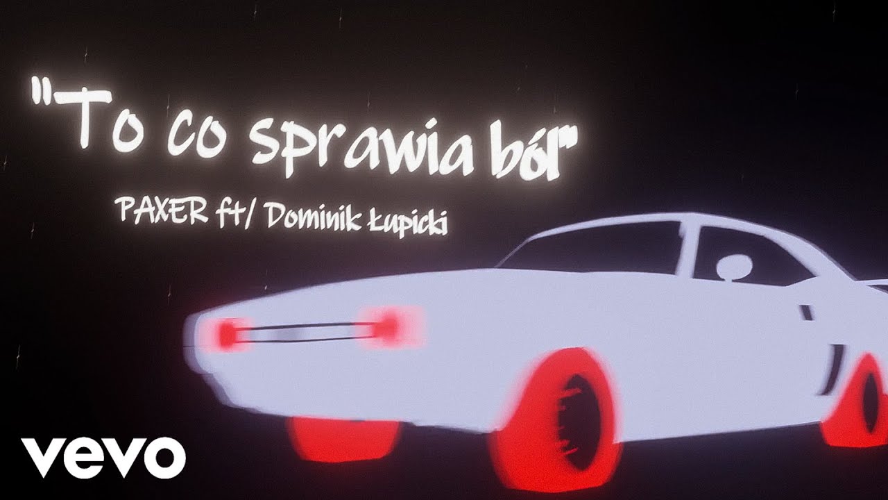 PAXER - To co sprawia ból (feat. Dominik Łupicki) (Official Visualiser)
