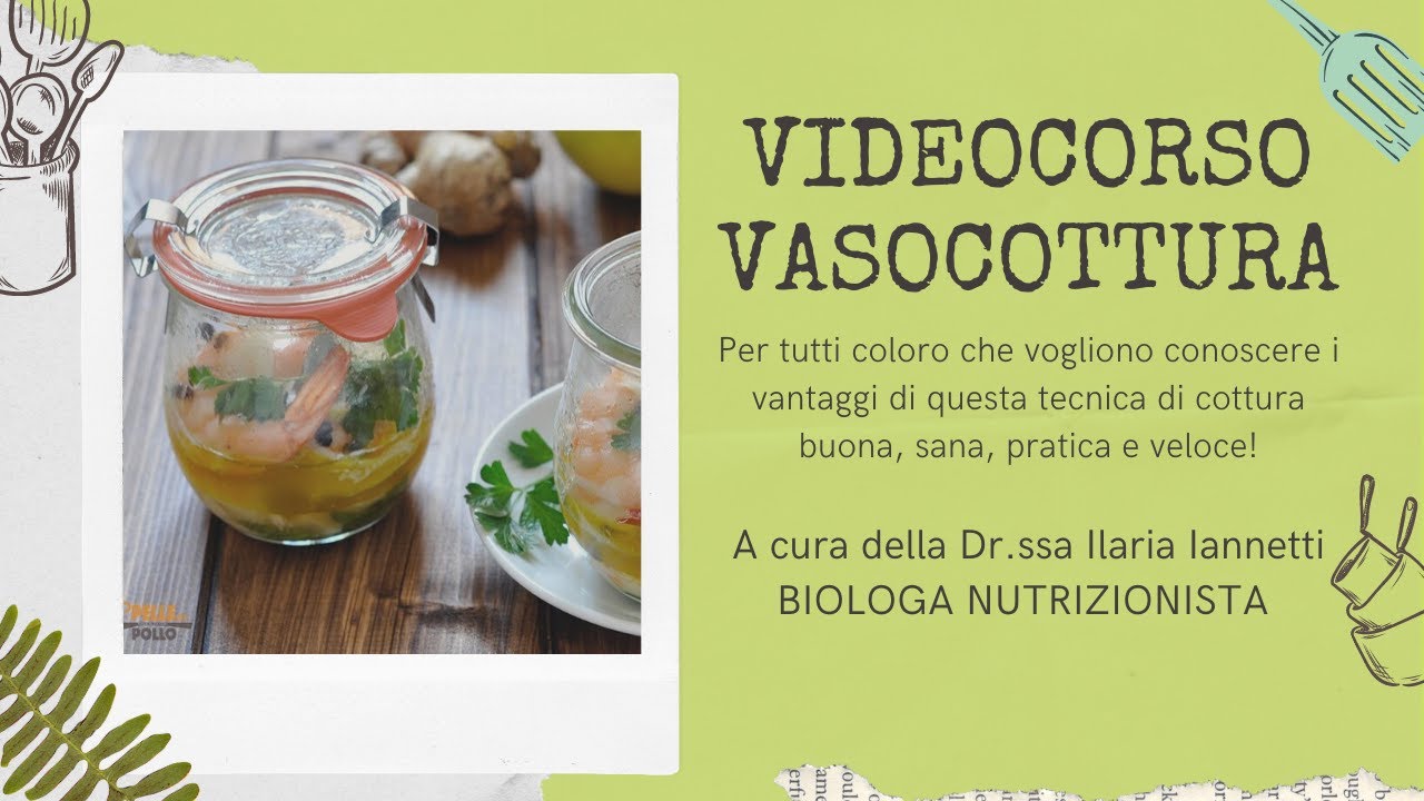 Vasocottura, il videocorso!