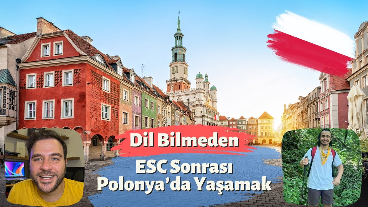 ESC Projesini Bırakıp Polonya'da Yaşamak