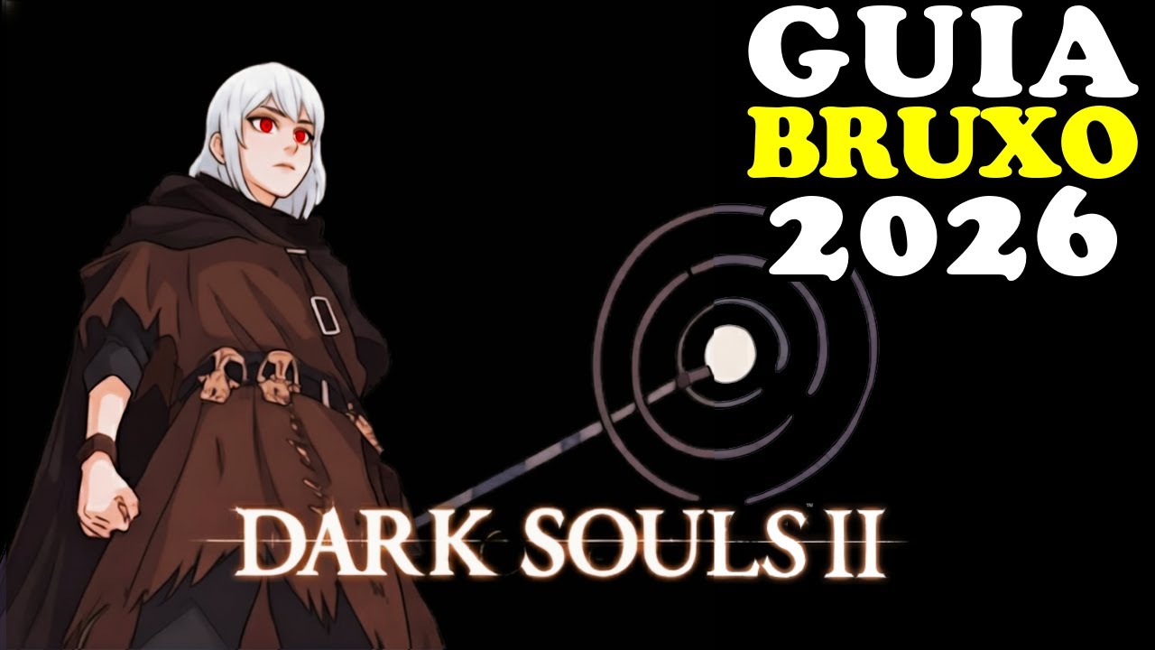 COMO FAZER A BUILD MAIS PODEROSA DO DARK SOULS 2 - GUIA DA BUILD DE BRUXO/HEX 2026