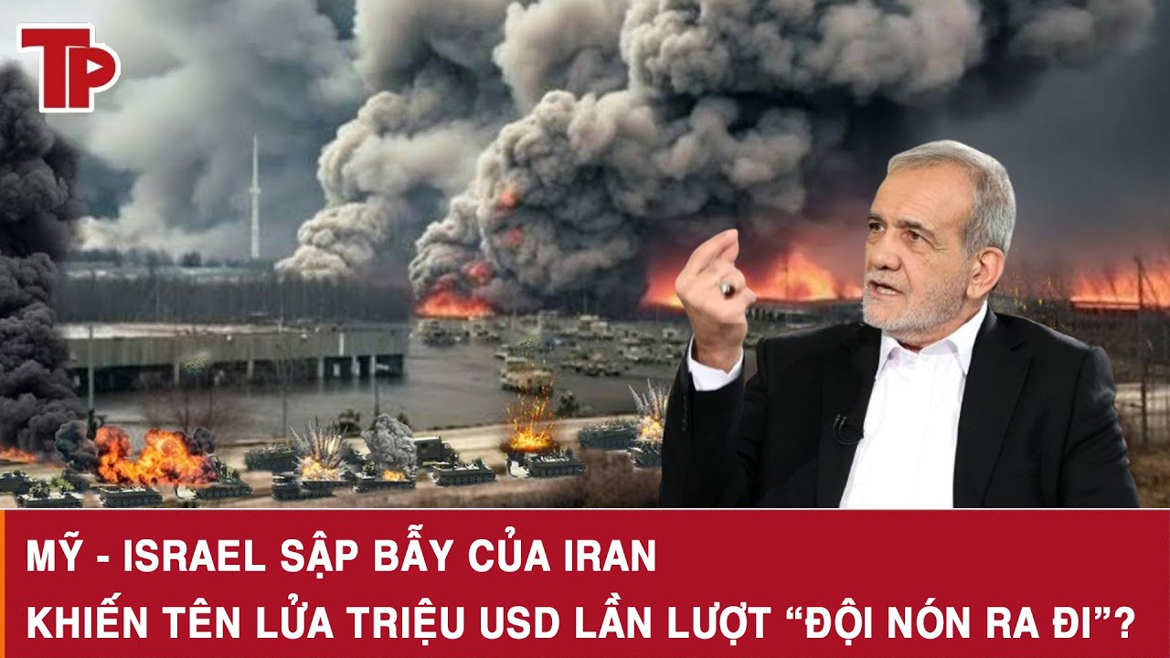 Mỹ - Israel sập bẫy của Iran khiến tên lửa triệu USD lần lượt “đội nón ra đi”?