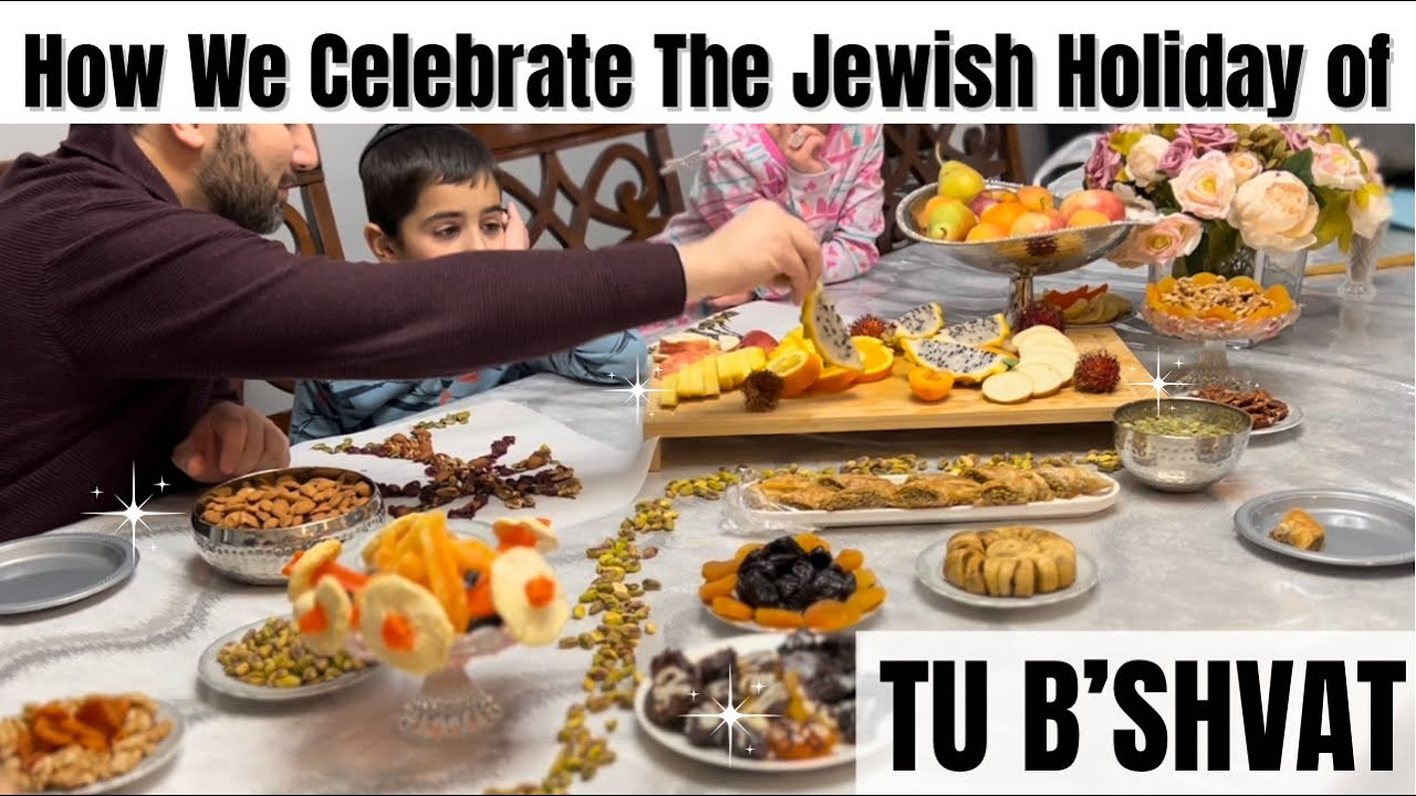 TU B’SHVAT|| How We Celebrate The Jewish Holiday Of Tu B’shvat