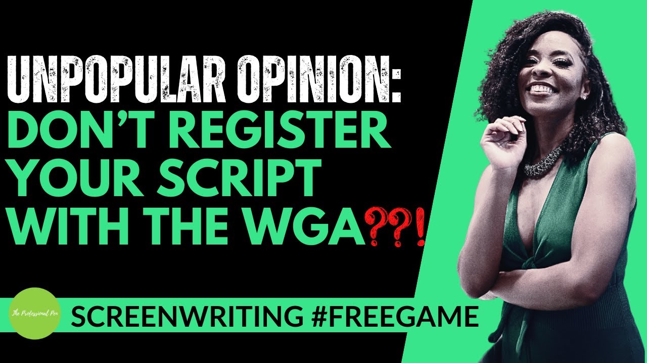 UNPOPULAR OPINION: Don't Register Your Script with the WGA 😲 (Screenwriting #Freegame)