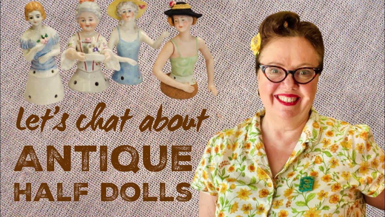 Let’s Chat About Antique Half Dolls | German Half Dolls & Frozen Charlotte Dolls@ kitten vintage 