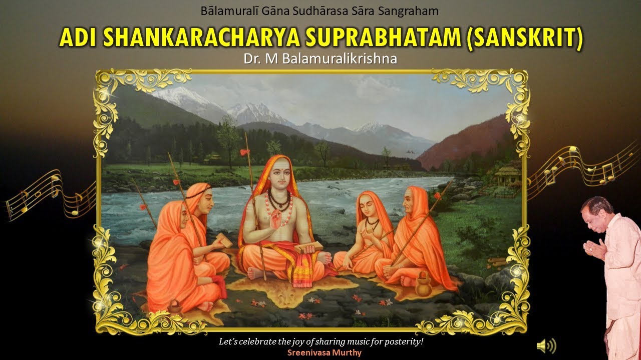 Adi Shankaracharya Suprabhatam  🔹 Sri. Kuchibatla Chandrasekhara Sarama 🔸 Dr. M Balamuralikrishna