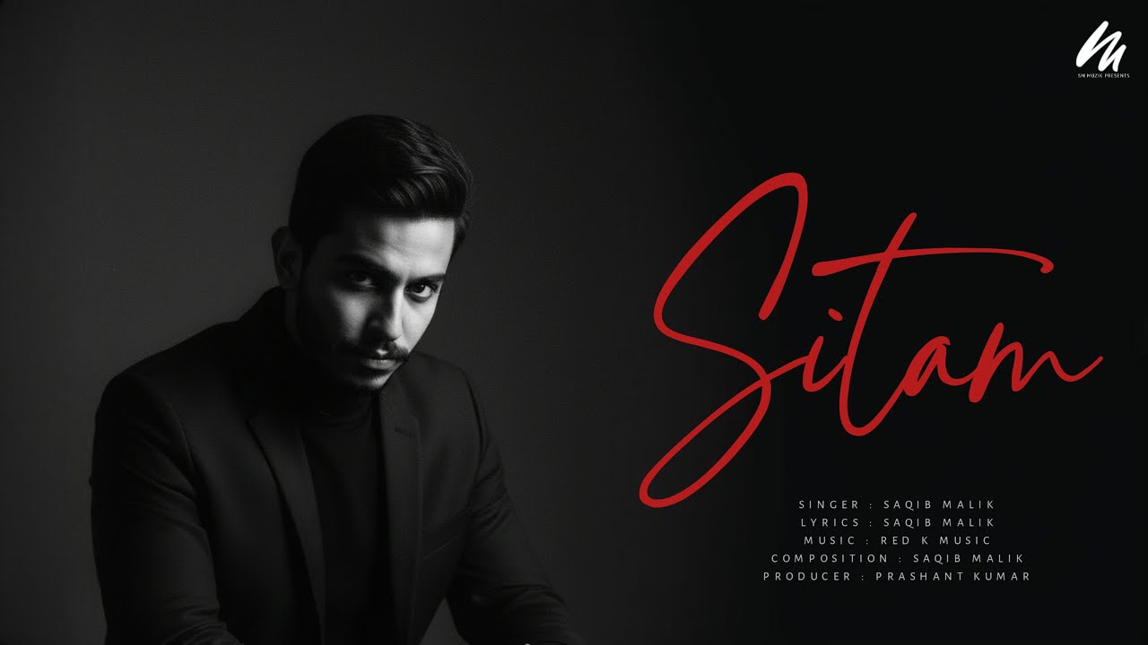 SITAM ( OFFICIAL VIDEO ) Saqib Malik | Prashant Kumar | Sad Song | SM Muzik Presents #video #song