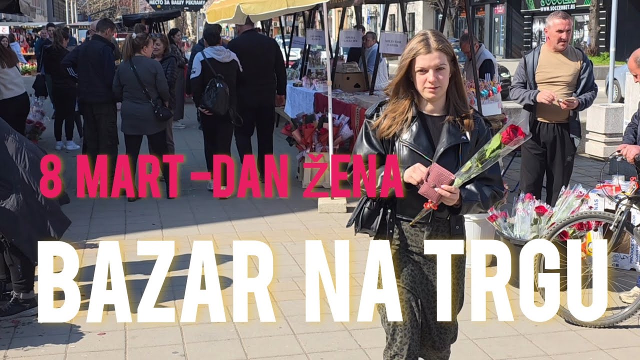 -8 Martovski bazar na gradskom trgu-Povod 8 mart-dan žena-Srećan praznik .!!!  - Dejan Čupa Art