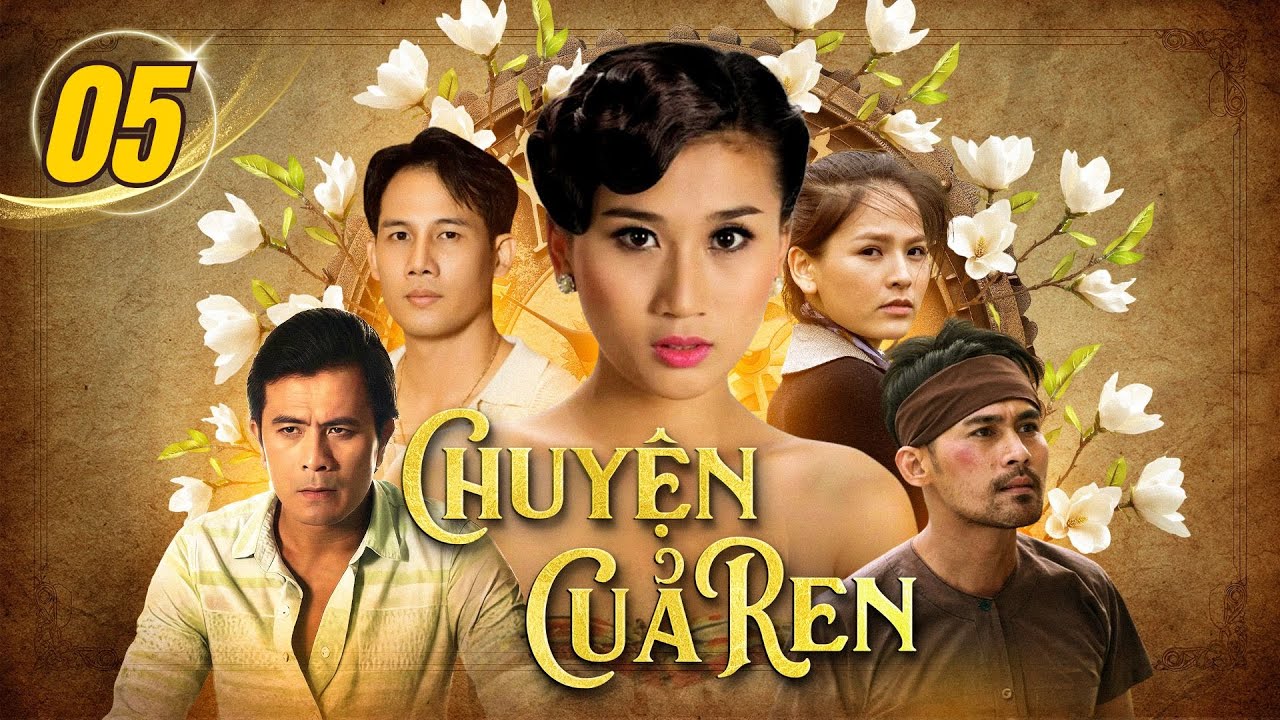 CHUYỆN CỦA REN - Tập 05/32 | Phim Việt Nam Mới Nhất 2026 | Phim Việt Nam 2026 | Phim Tâm Lý Xã Hội