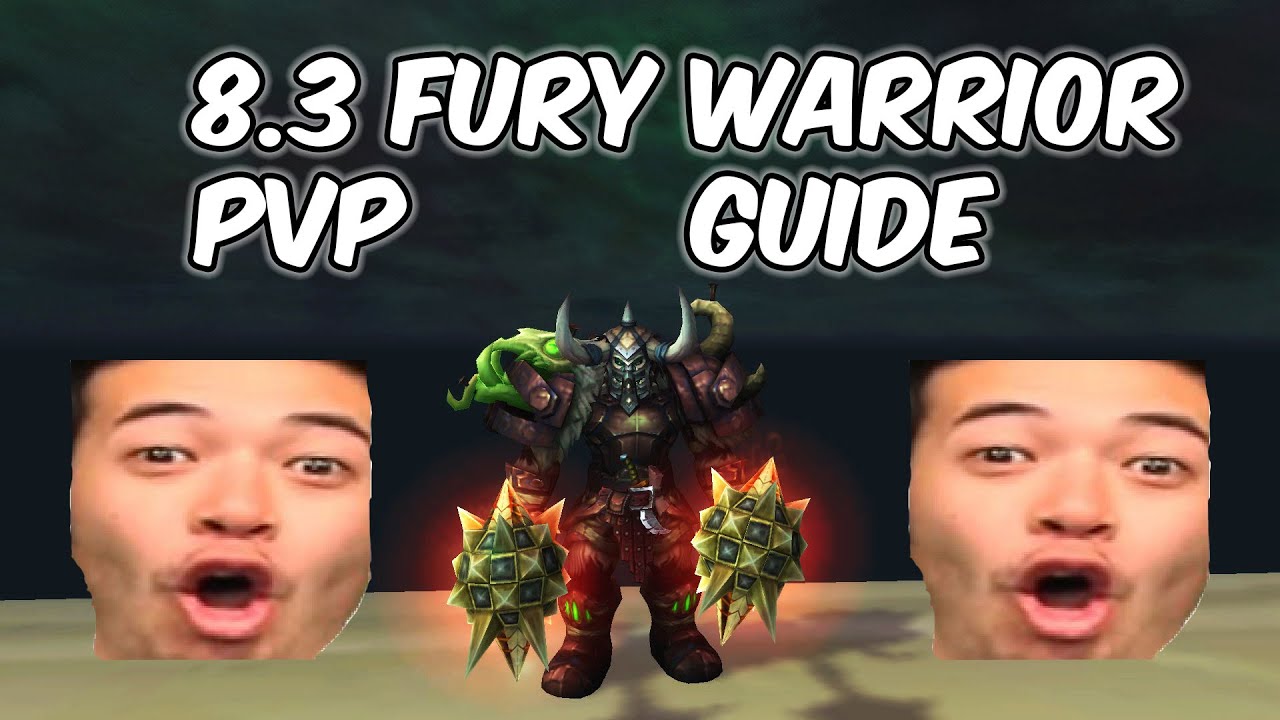 Fury Warrior PvP Guide - WoW BFA 8.3
