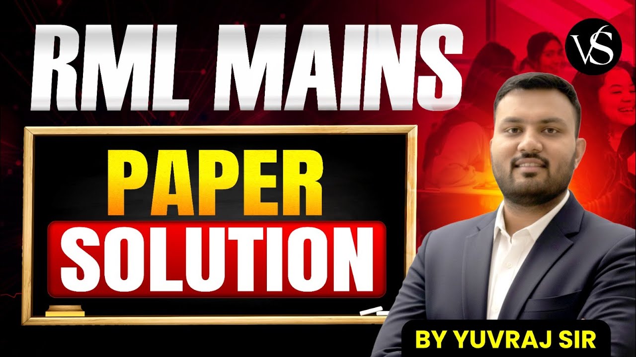RML MAINS  PAPER SOLUTION | 11 OCTOBER 2025 EXAM | FULL EXPLANATION BY YUVRAJ SIR