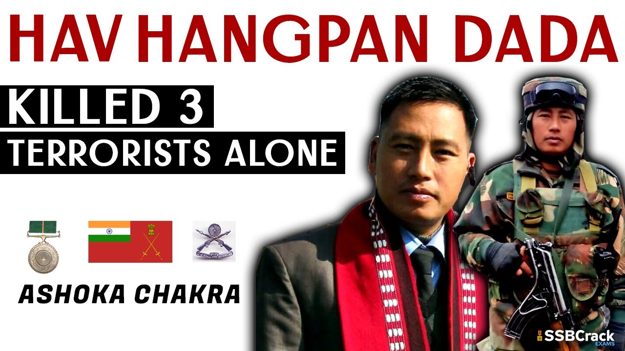 Story of Indian Army Havildar Hangpan Dada, Ashok Chakra [MUST WATCH]