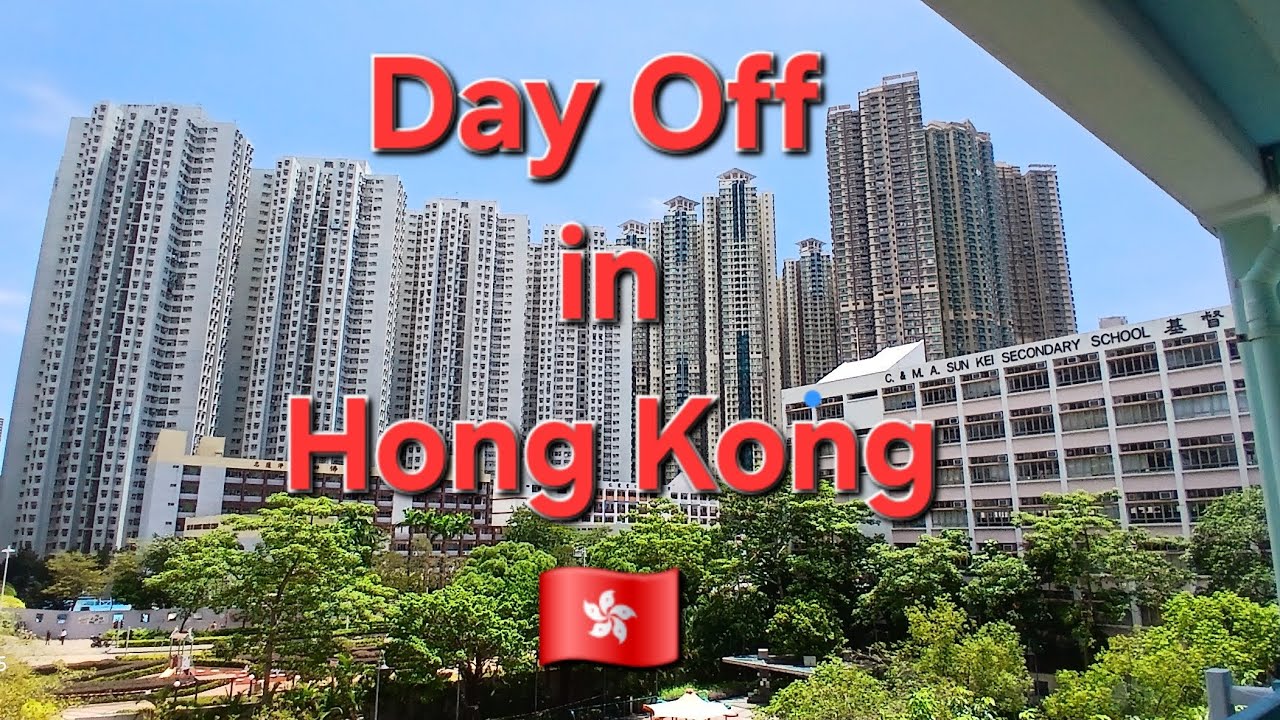 HOW I SPEND MY DAY OFF IN HONGKONG 