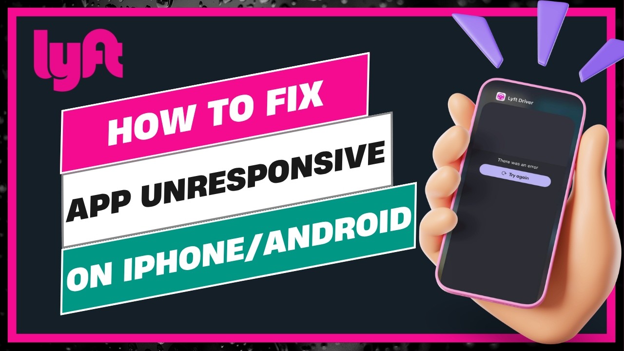 How to Fix Lyft App Unresponsive on iPhone/Android