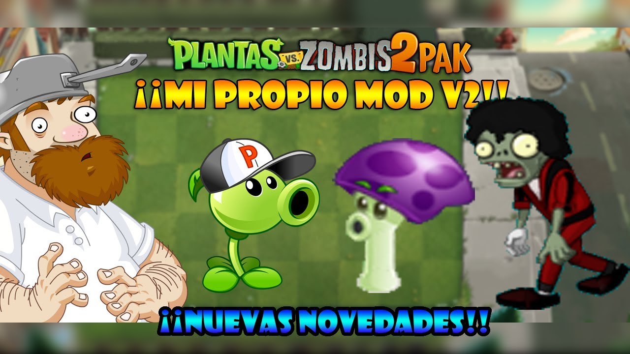 ¡DESCARGA la NUEVA VERSIÓN de mi MOD de PVZ 2 PAK! - ¡MÚSICA! ¡NUEVAS PLANTAS! ¡NUEVOS ZOMBIS!