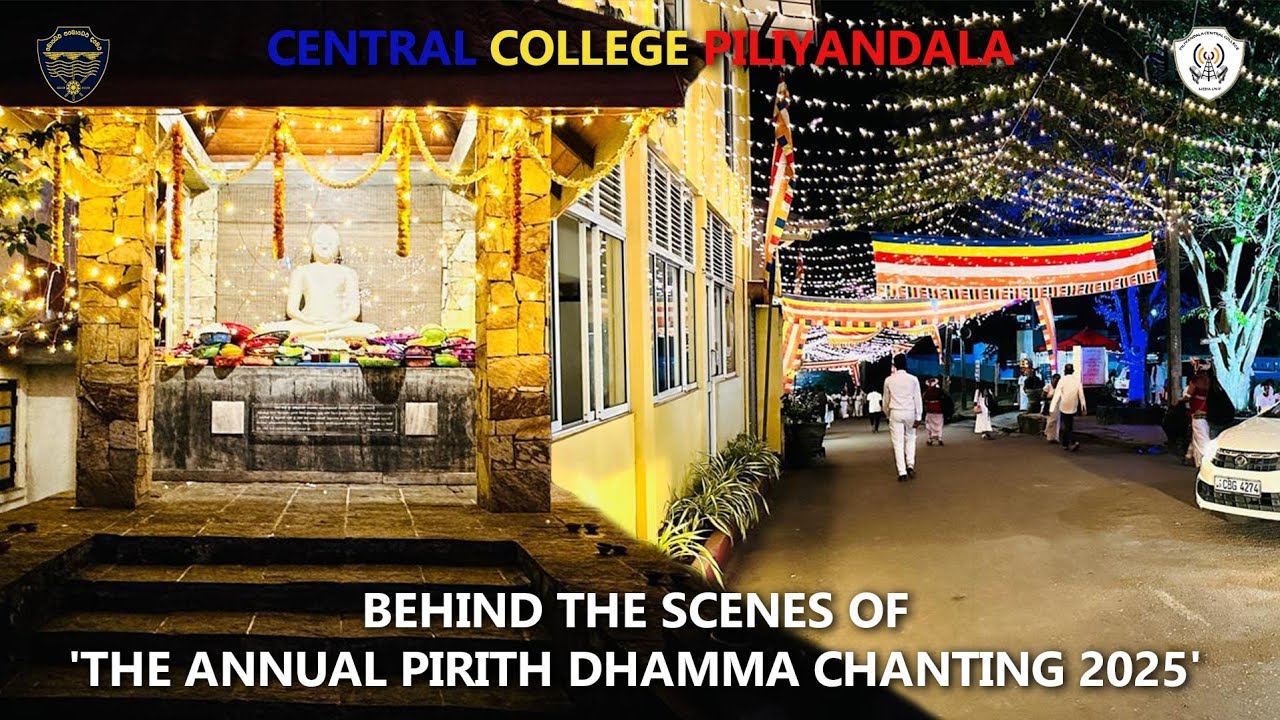 Behind the scenes of 'The Annual Pirith Dhamma Chanting 2025' | Central College Piliyandala