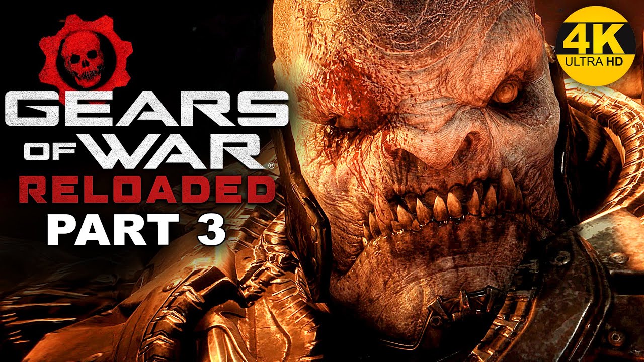 GEARS OF WAR RELOADED  - PART 3  Gameplay Walkthrough - No Commentary XBOX SERIES X 4K  60FPS