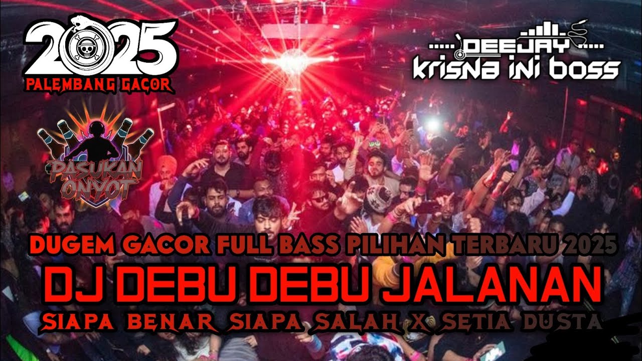 DUGEM GACOR FULL BASS PILIHAN TERBARU‼️DJ DEBU DEBU JALANAN X SIAPA BENAR SIAPA SALAH X SETIA DUSTA