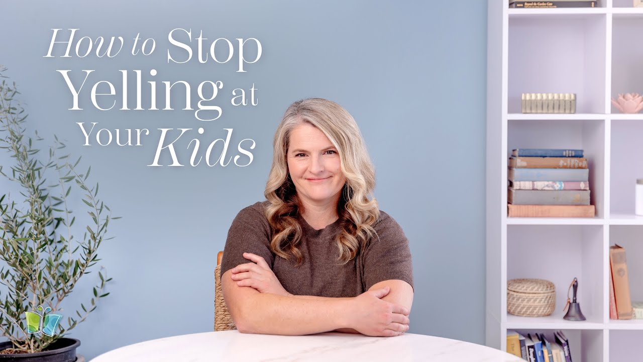 How and Why to Stop Yelling at Your Kids | The Good and the Beautiful