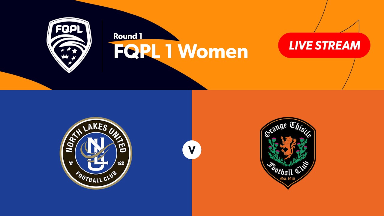 FQPL 1 Women Round 1 - North Lakes United vs. Grange Thistle