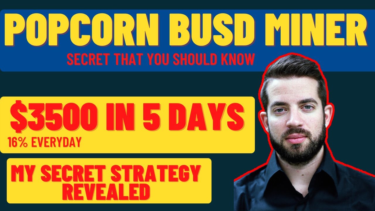 POPCORN BUSD MINERS UPDATE | MY SECRET STRATEGY REVEALED | $3500 IN 4 DAYS