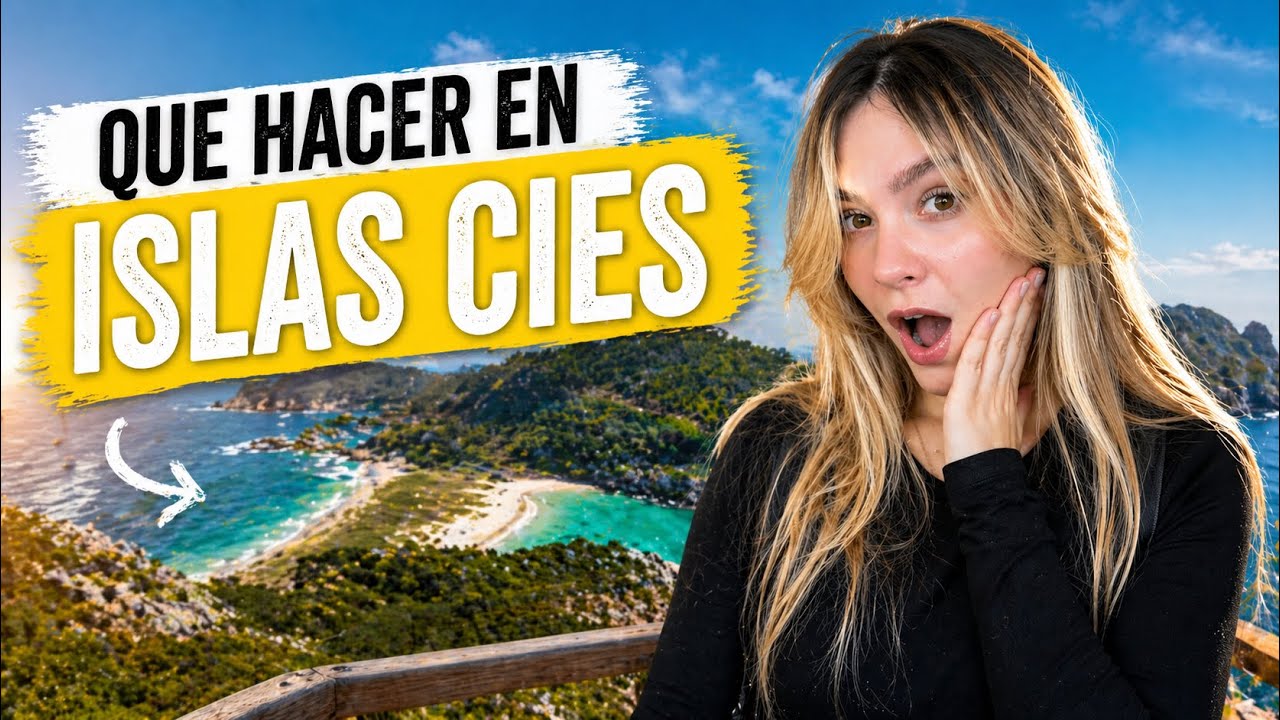 &iquest;Qu&eacute; ver en las Islas C&iacute;es? Gu&iacute;a f&aacute;cil para tu visita