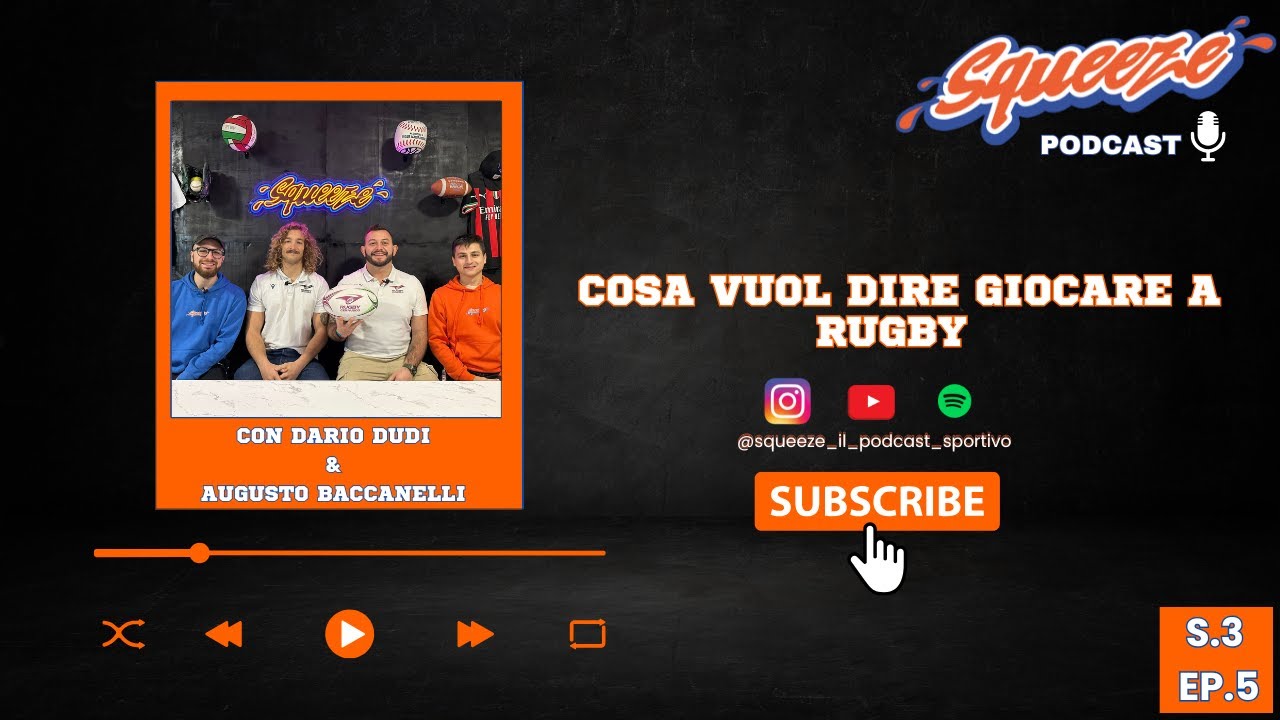 Cosa vuol dire giocare a rugby - Squeeze Podcast