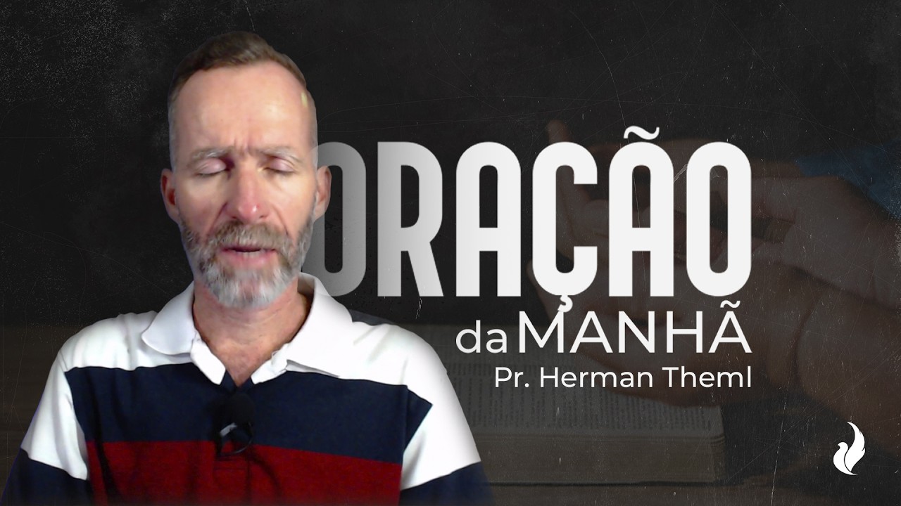 Oração do dia - 22/02/2026 - Pr Herman Theml