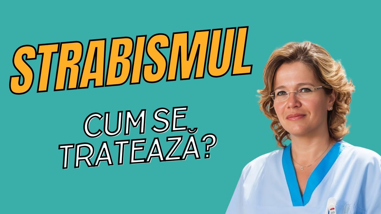 Strabismul explicat de Dr. Andreea Ciubotaru | Vreau sa fiu sanatos