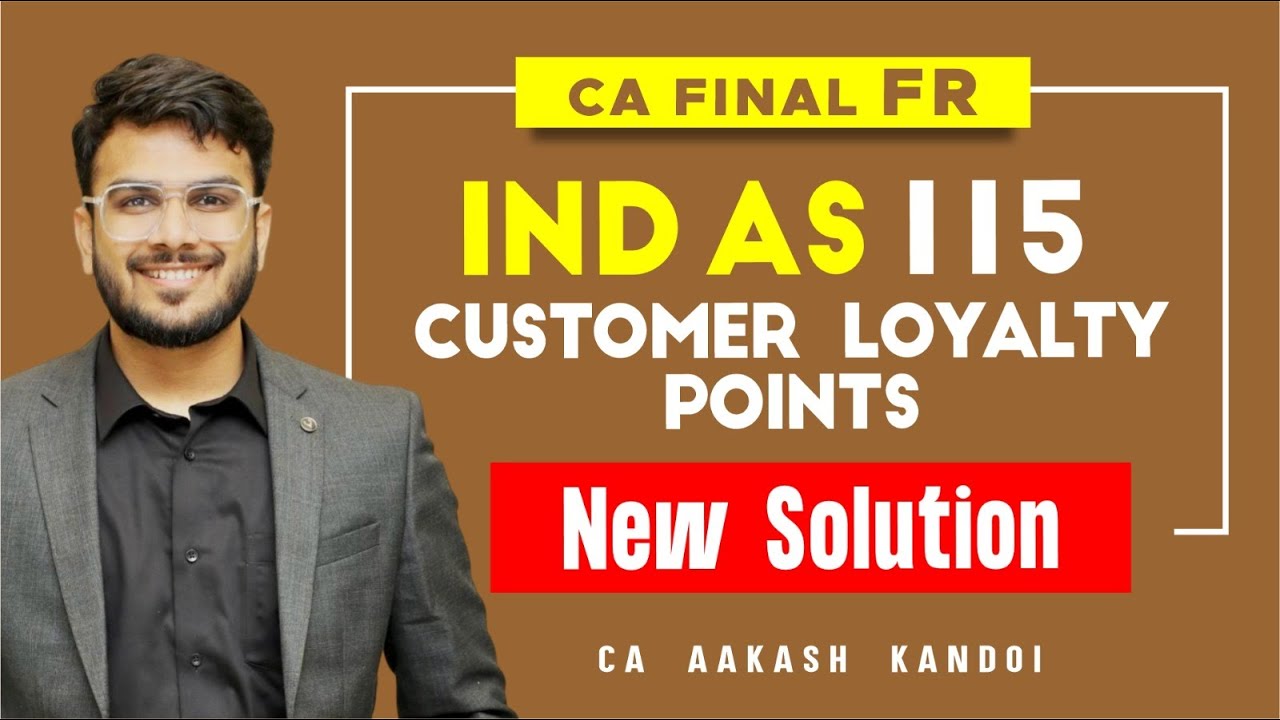 IND AS 115 - Customer Loyalty Points - Revised Solution | & IND AS 12 | CA Final FR | Aakash Kandoi