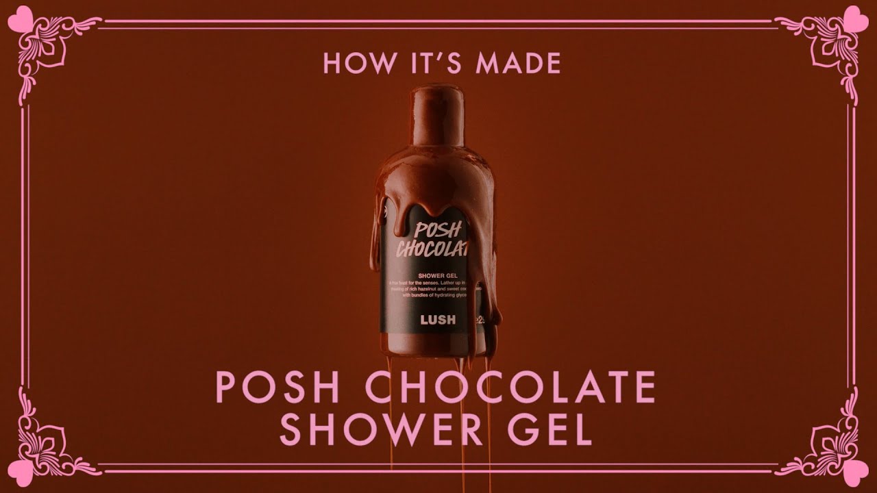 Lush How It's Made: Posh Chocolate Shower Gel