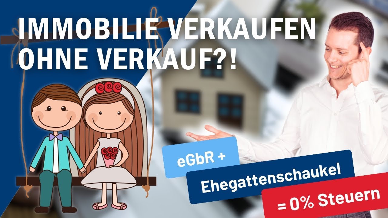 🏠 Immobilie verkaufen ohne Verkauf – so geht’s steuerfrei mit der eGbR
