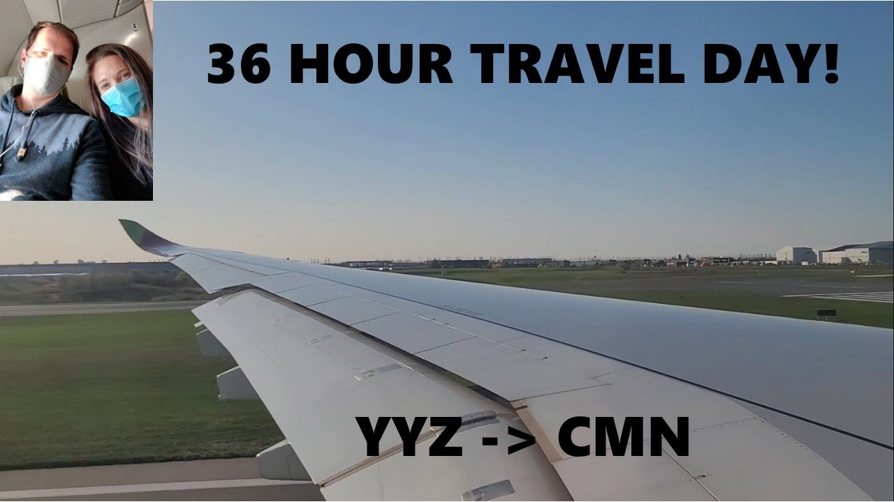 36 Hour Travel Day - Toronto to Casablanca, Morocco