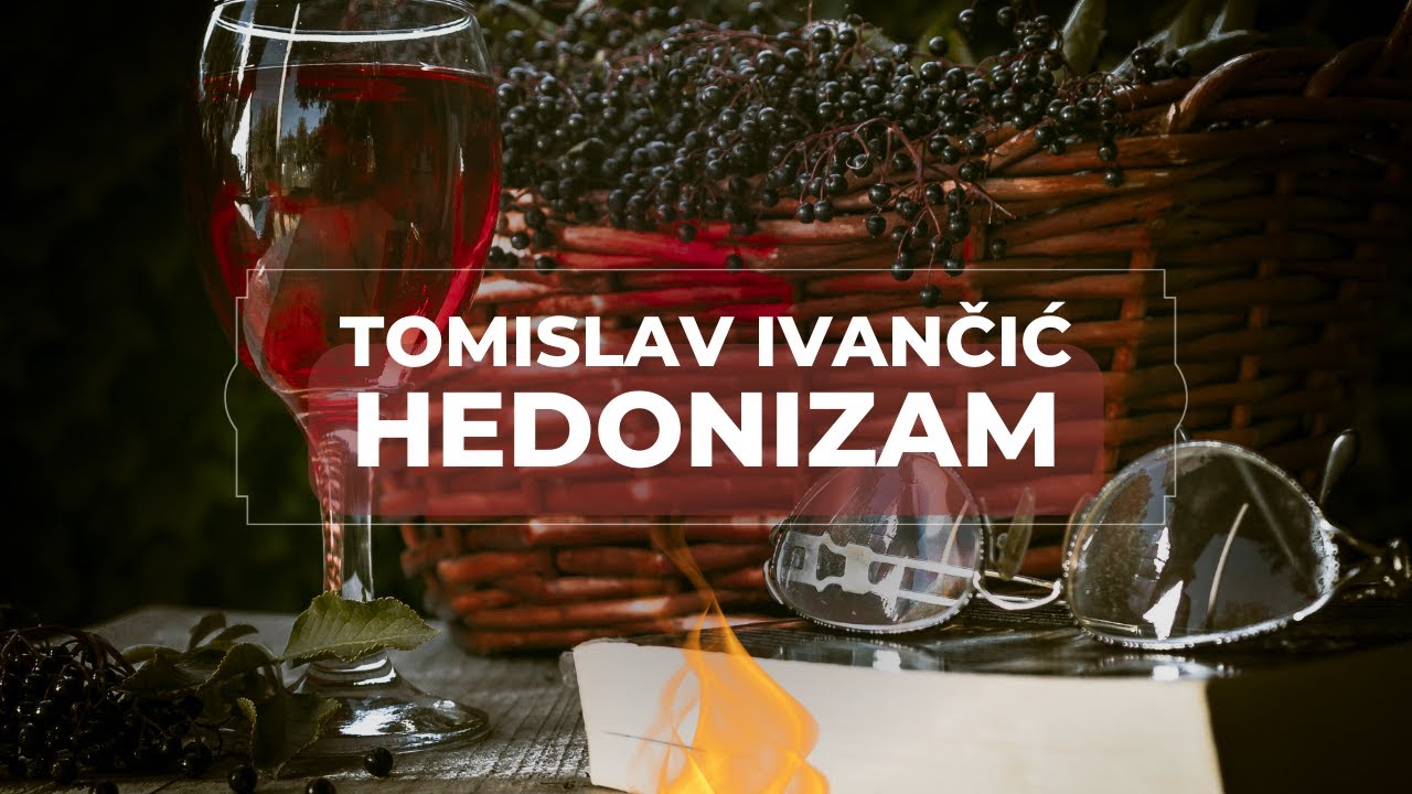 Tomislav Ivančić - Hedonizam