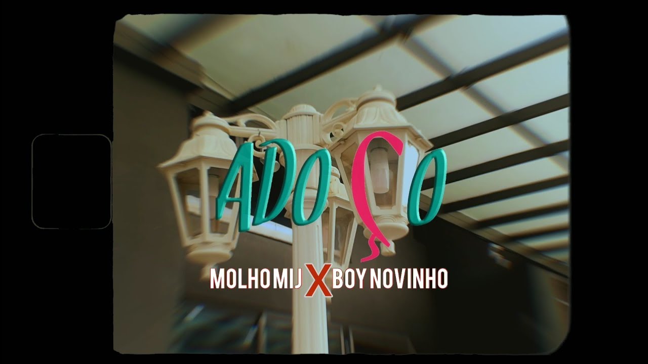 Boy_Novinho_-_ADOÇO_-_FT_@Molho_mij (Oficial_Vídeo)