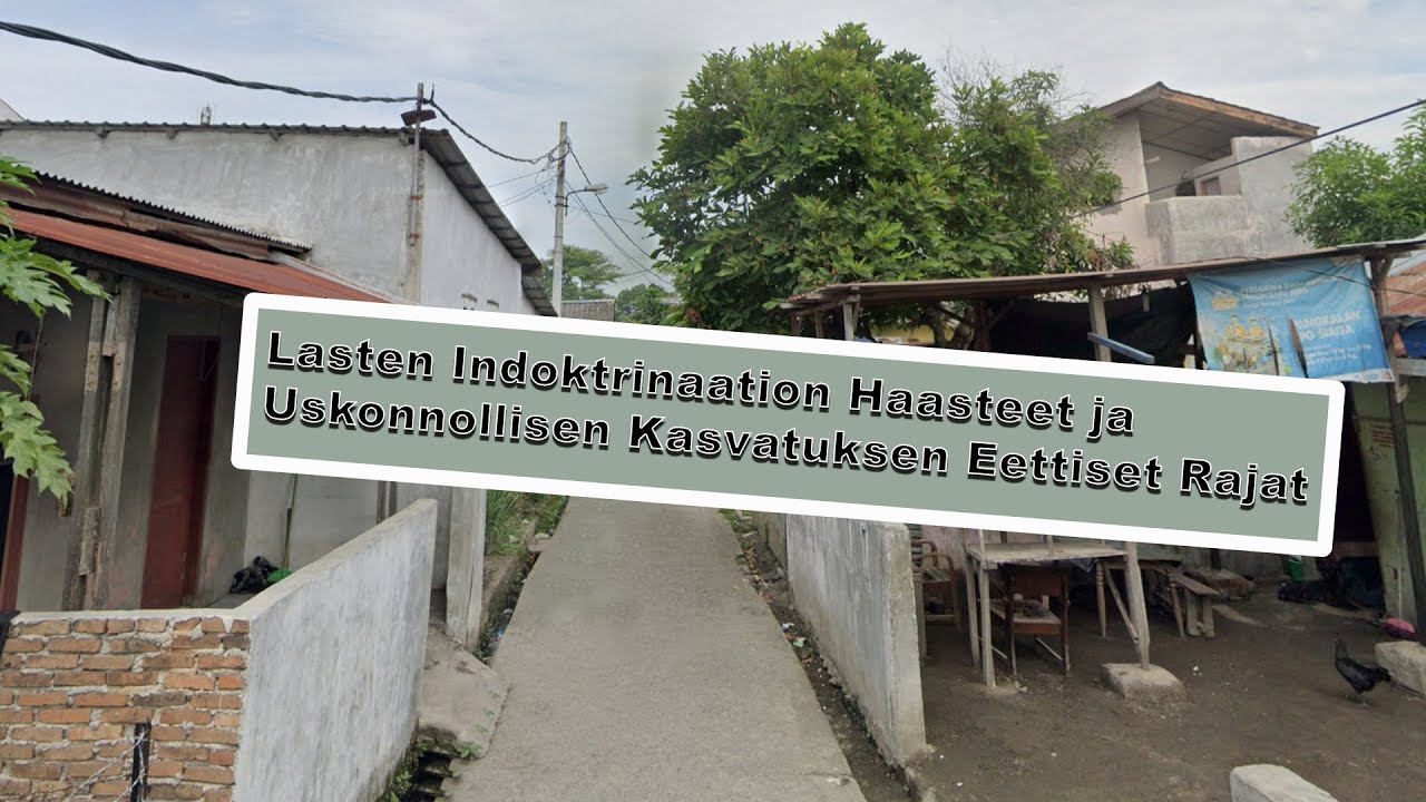 Lasten Indoktrinaation Haasteet ja Uskonnollisen Kasvatuksen Eettiset Rajat