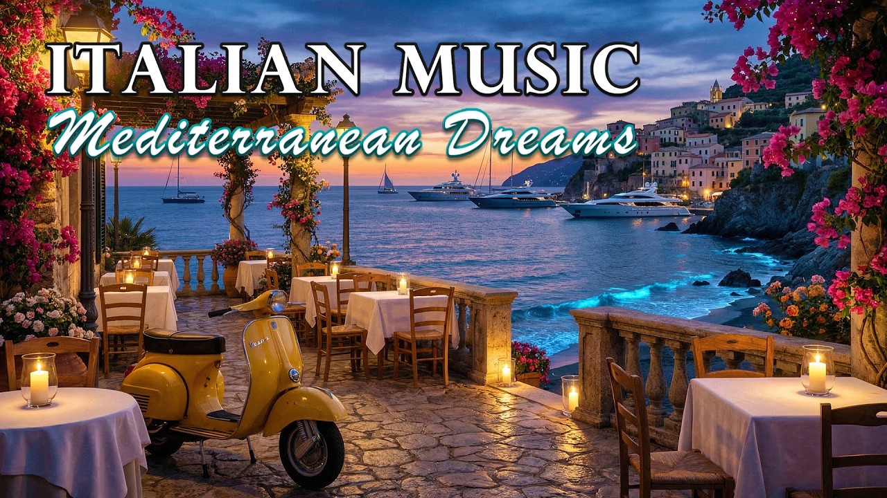 🎶Итальянские вибрации и средиземноморская музыка🎶 2+ часа Серена Амальфи и Комо