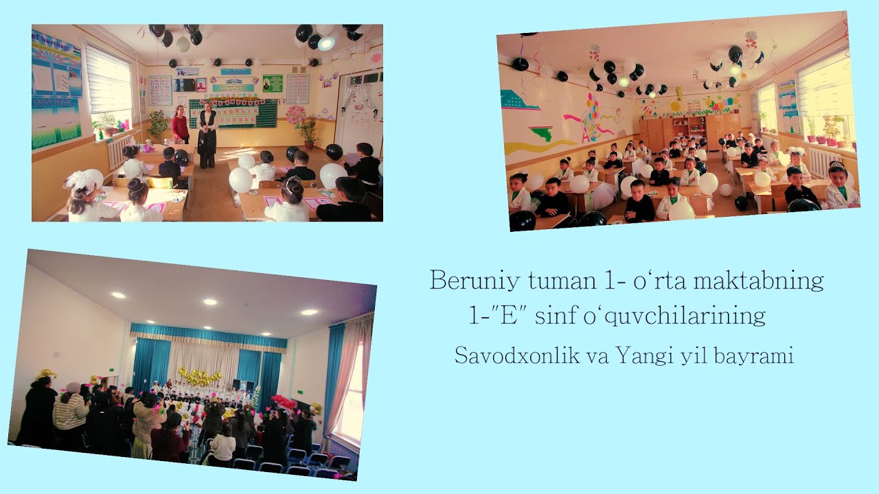 Beruniy tumani1 o`rta talim maktabning 1E sinf o`quvchilarining Savodxonlik va Yangi yil bayrami