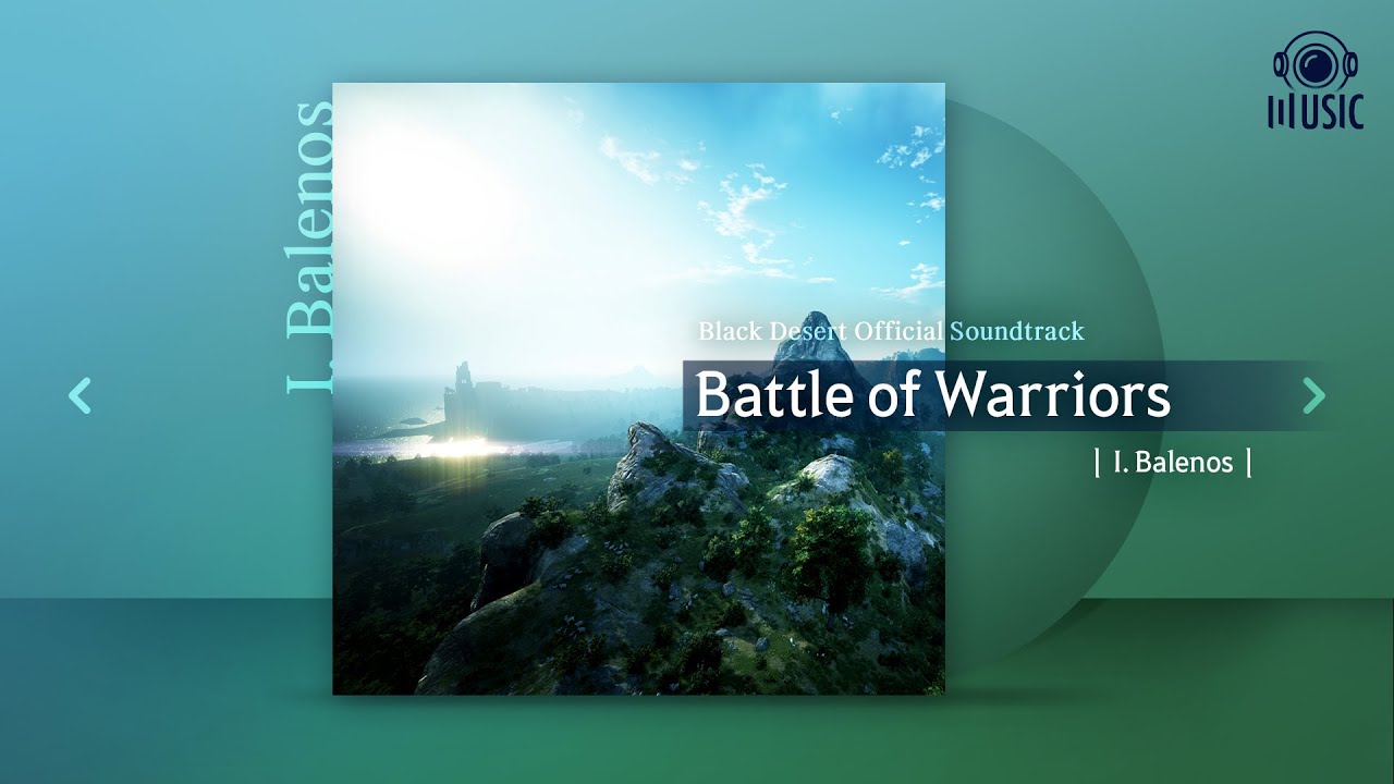 I. Balenos - Battle of Warriors | I. Balenos | Black Desert Official Soundtrack