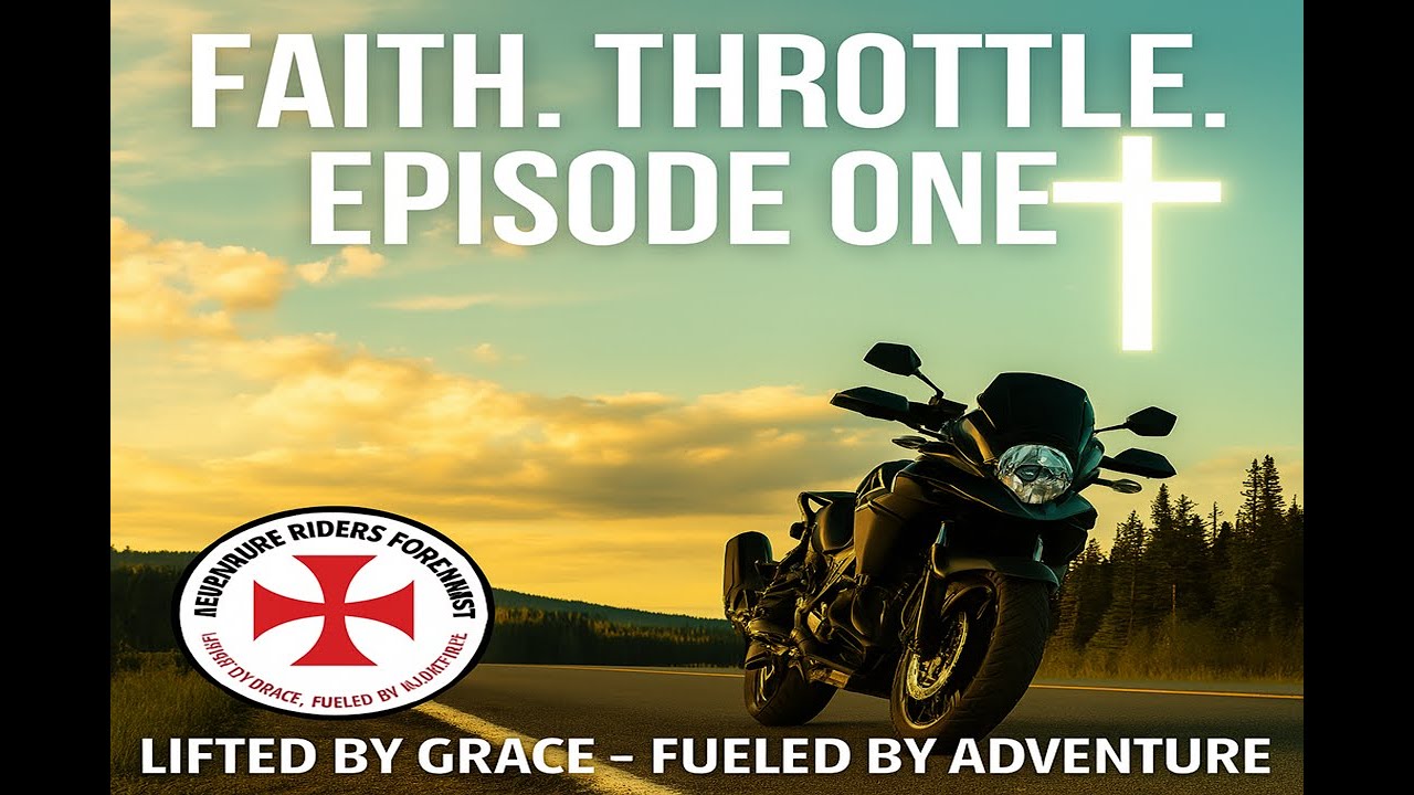 Adventure Riders for Christ Ep1 - Lifted Up