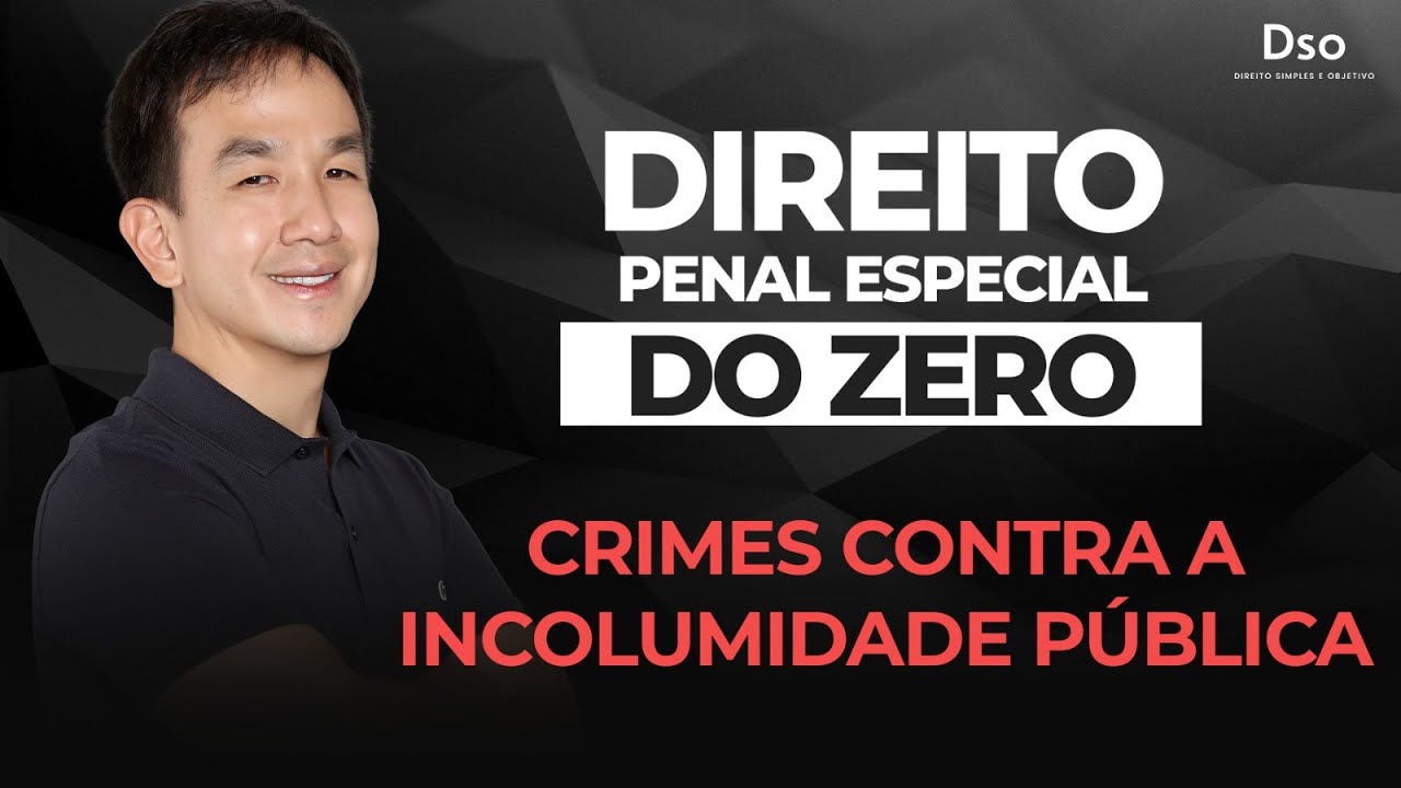 Direito Penal Especial do Zero - Crimes Contra a Incolumidade Pública - com Prof. Juliano Yamakawa