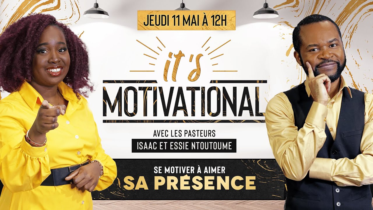 Se Motiver à Aimer sa Présence - It's Motivational