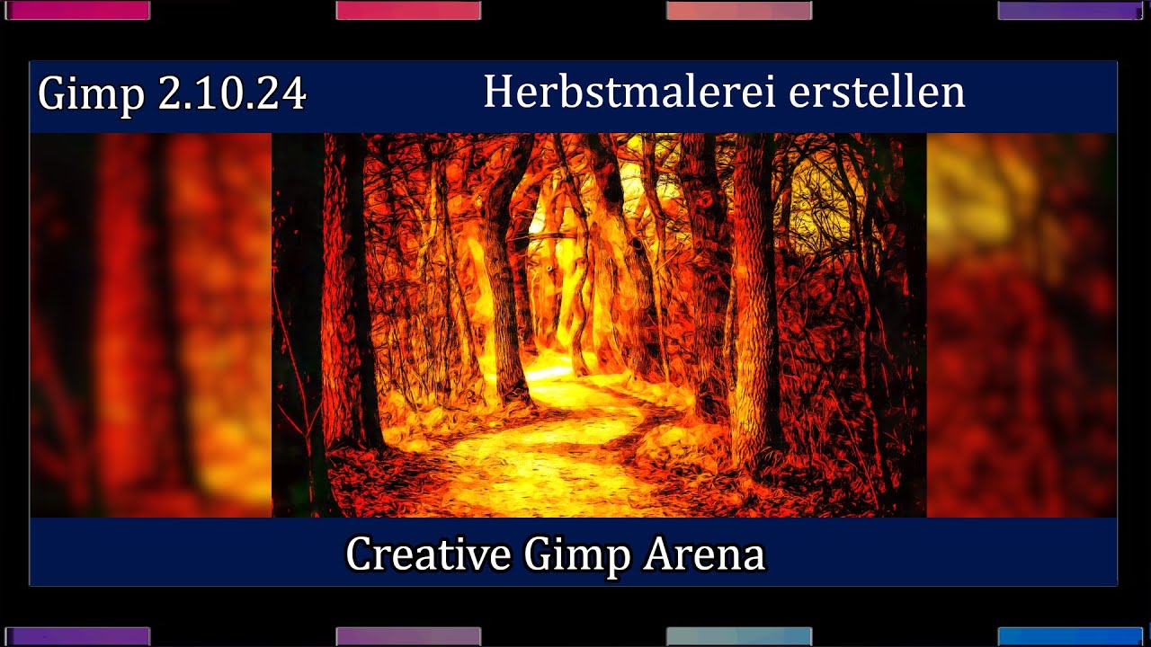 Gimp 2.10.24  Herbstmalerei erzeugen.