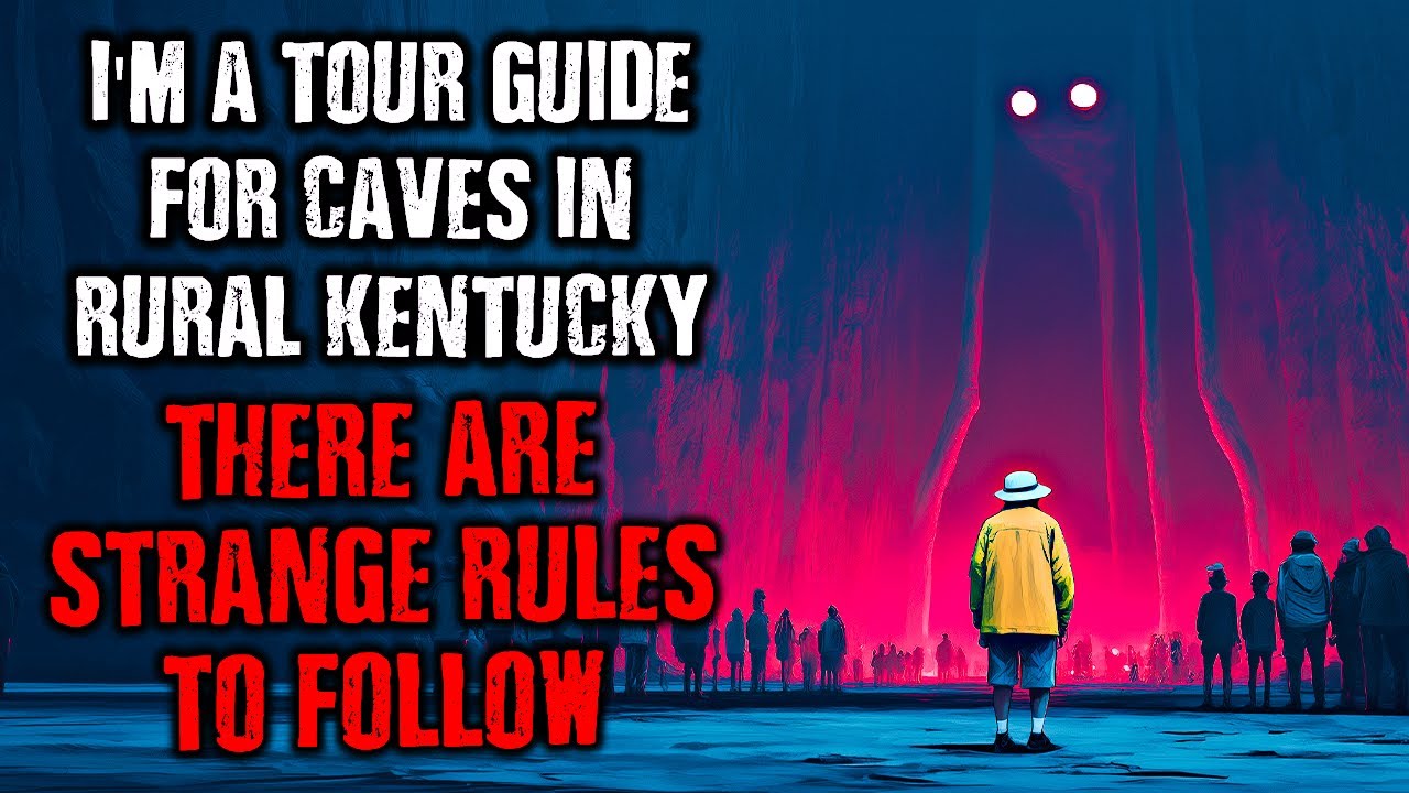 I'm a Tour Guide for Caves in Rural Kentucky, There are STRANGE RULES to follow !