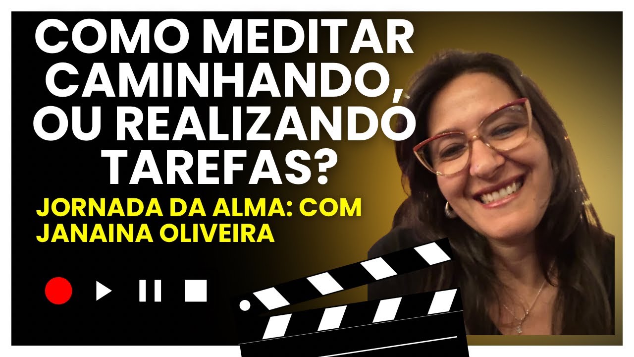 “Como Meditar Caminhando (Ou realizando tarefas) e Mudar Sua Energia — Meditação na Vida Real”